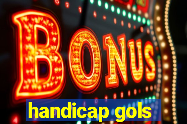 handicap gols